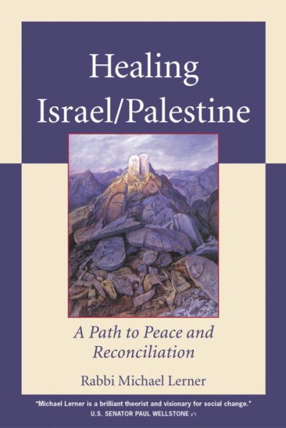 Healing Israel/Palestine: A Path to Peace and Reconciliation cover