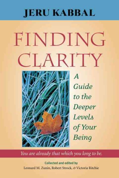 Finding Clarity: A Guide to the Deeper Levels of Your Being cover