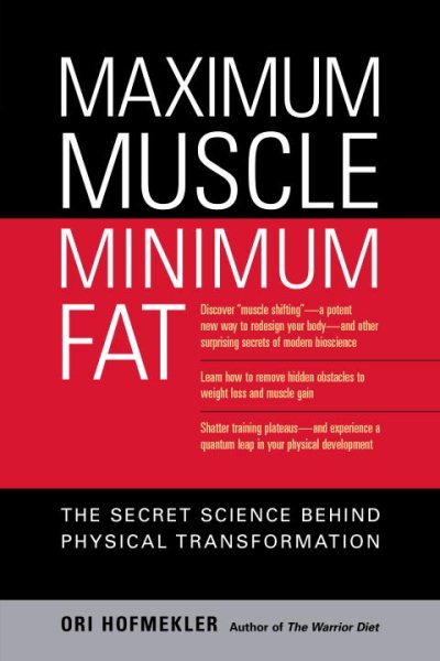 Maximum Muscle, Minimum Fat: The Secret Science Behind Physical Transformation cover