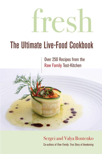 Fresh: The Ultimate Live-Food Cookbook cover