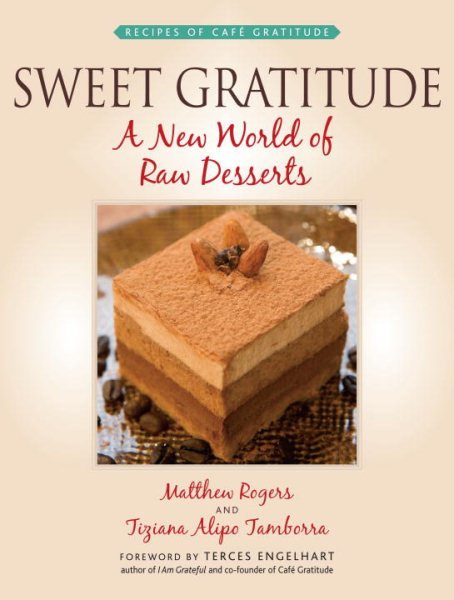 Sweet Gratitude: A New World of Raw Desserts cover
