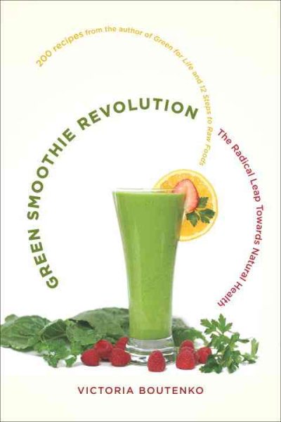 Green Smoothie Revolution: The Radical Leap Towards Natural Health cover