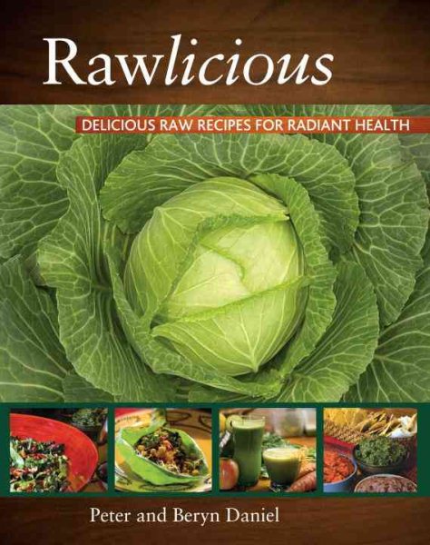 Rawlicious: Delicious Raw Recipes for Radiant Health cover