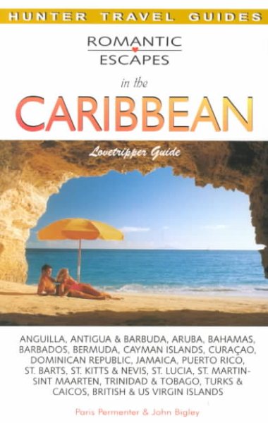Romantic Escapes in the Caribbean: Lovetripper Guide (Romantic Escapes in the Caribbean) cover