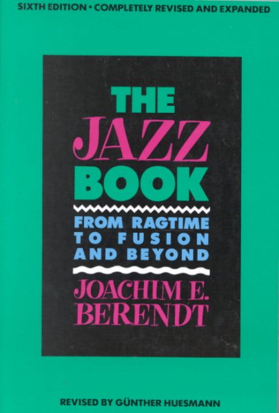 The Jazz Book: From Ragtime to Fusion and Beyond cover