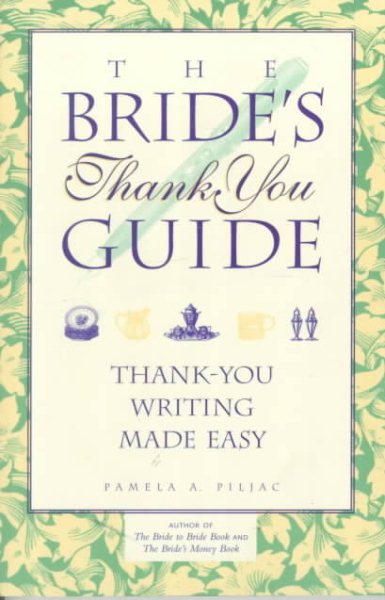 The Bride's Thank You Guide: Thank-You Writing Made Easy