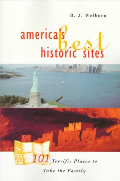 America's Best Historic Sites: 101 Terrific Places to Take the Family cover