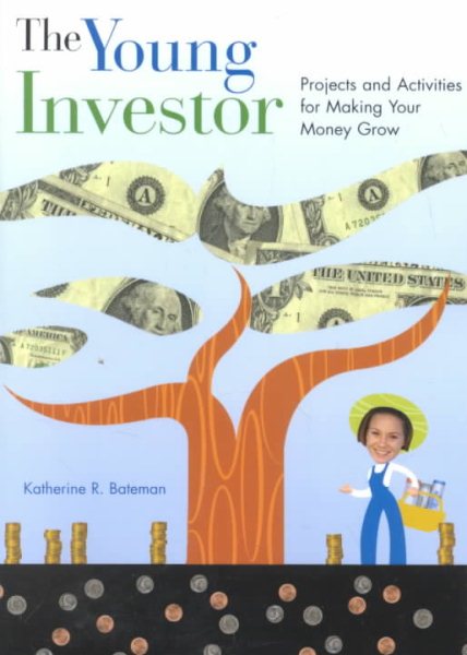 The Young Investor: Projects and Activities for Making Your Money Grow cover