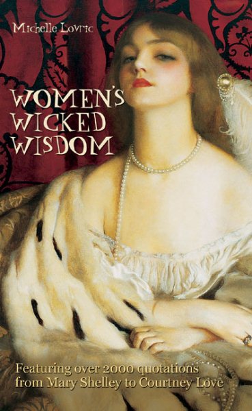 Women's Wicked Wisdom: From Mary Shelley to Courtney Love cover