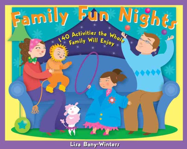 Family Fun Nights: 140 Activities the Whole Family Will Enjoy cover