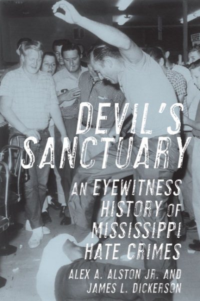 Devil's Sanctuary: An Eyewitness History of Mississippi Hate Crimes cover