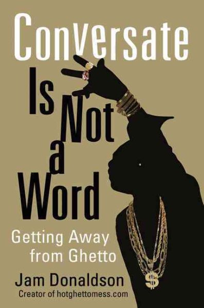 Conversate Is Not a Word: Getting Away from Ghetto cover
