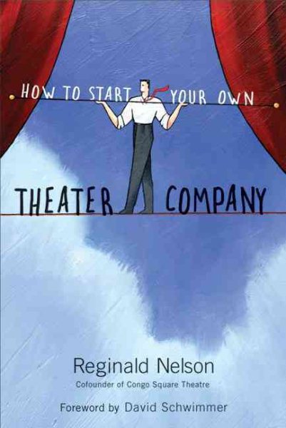 How to Start Your Own Theater Company cover