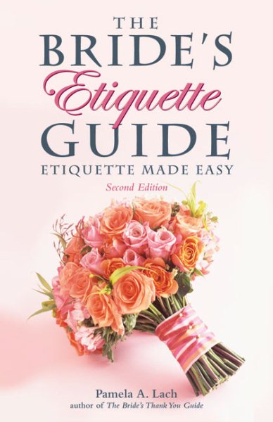 The Bride's Etiquette Guide: Etiquette Made Easy cover