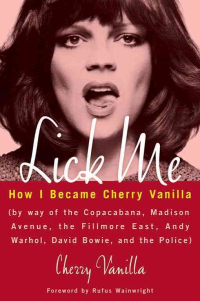 Lick Me: How I Became Cherry Vanilla cover