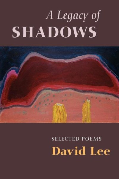 A Legacy of Shadows: Selected Poems cover