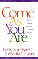 Come As You Are: How Your Personality Shapes Your Relationship With God cover