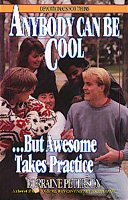 Anybody Can Be Cool-- But Awesome Takes Practice (Devotionals for Teens)