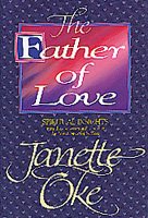The Father of Love: Spiritual Insights from the Love Comes Softly Series cover