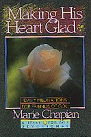 Making His Heart Glad (Heart For God Series) cover