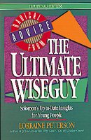 Radical Advice from the Ultimate Wiseguy: Solomon's Up-To-Date Insights for Young People (Devotionals for Teens) cover