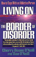 Living on the Border of Disorder: How to Cope With an Addictive Person cover
