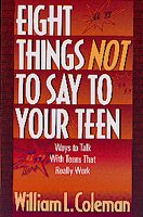 Eight Things Not to Say to Your Teen cover