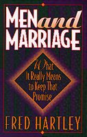 Men and Marriage: What It Really Means to Keep That Promise cover