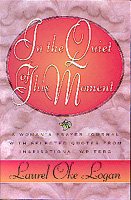 In the Quiet of This Moment: A Women's Prayer Journal With Selected Quotes from Inspirational Writers cover
