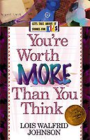 You're Worth More Than You Think! / Lois Walfrid Johnson (Let's Talk about It Stories for Kids) cover