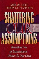 Shattering Our Assumptions cover