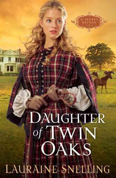 Daughter of Twin Oaks (A Secret Refuge Series, No. 1) cover