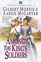 Among the King's Soldiers (The Spirit of Appalachia, Book 3) cover