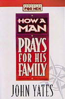 How a Man Prays for His Family (Lifeskills for Men) cover
