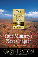 The Pastor's Soul Series No 8: Your Ministry's Next Chapter cover
