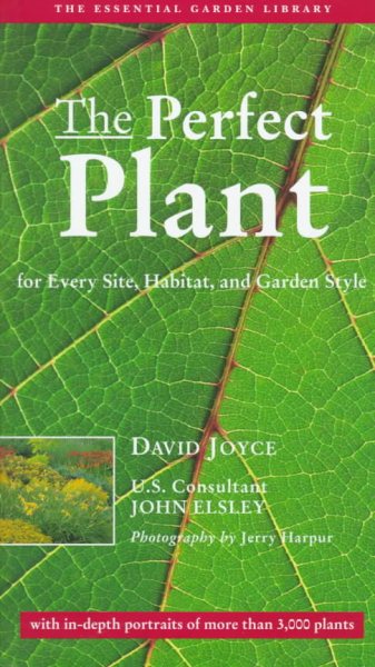 The Perfect Plant: For Every Site, Habitat, and Garden Style cover