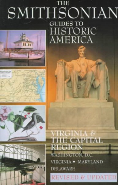 Virginia & the Capital Region Smithsonian Guides (SMITHSONIAN GUIDES TO HISTORIC AMERICA)