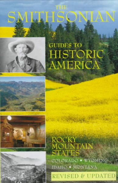 Rocky Mountain States, The: Smithsonian Guides (SMITHSONIAN GUIDES TO HISTORIC AMERICA) cover