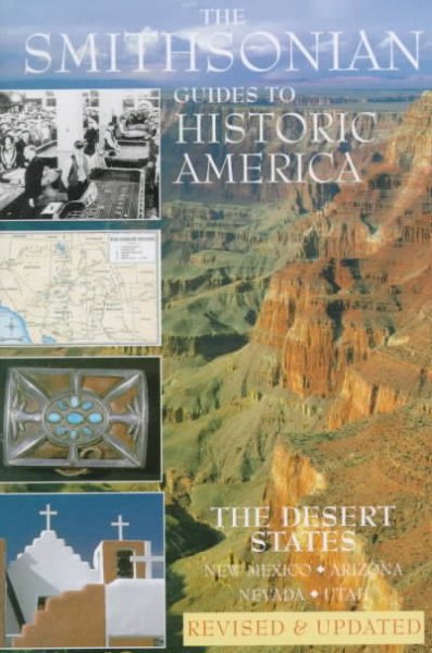 The Desert States: Smithsonian Guides (SMITHSONIAN GUIDES TO HISTORIC AMERICA) (Vol 10) cover