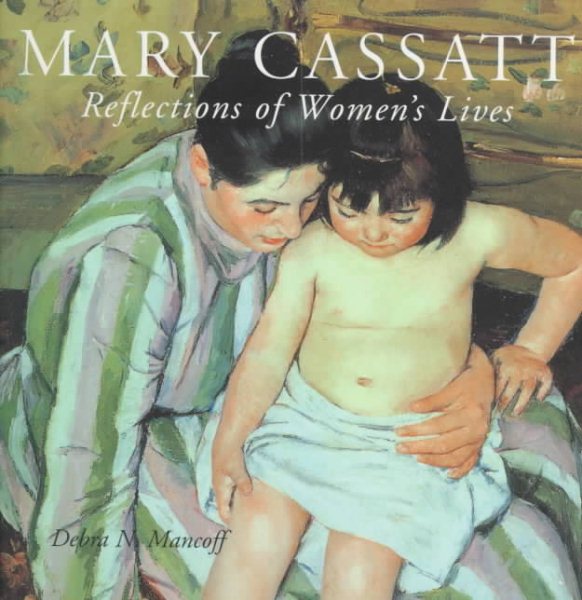 Mary Cassatt: Reflections of Women's Lives