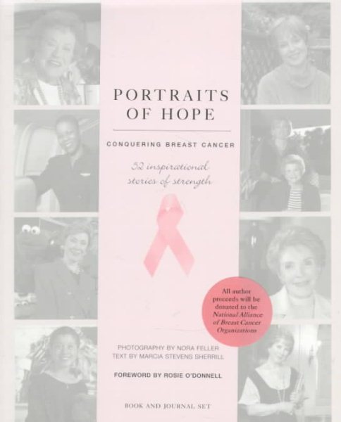 Portraits of Hope: Conquering Breast Cancer : 52 Inspirational Stories of Strength cover