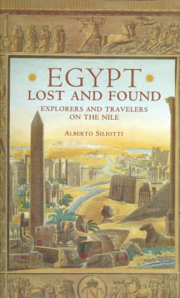 Egypt Lost & Found: Explorers and Travelers on the Nile cover