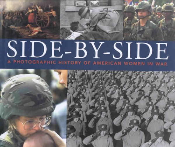 Side-By-Side: Photo History of American Women in the Military cover