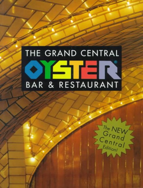 The Grand Central Oyster Bar & Restaurant Complete Seafood Cookbook cover