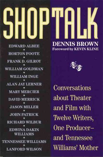 Shoptalk: Conversations About Theater and Film With Twelve Writers, One Producer and Tennesee Williams' Mother cover