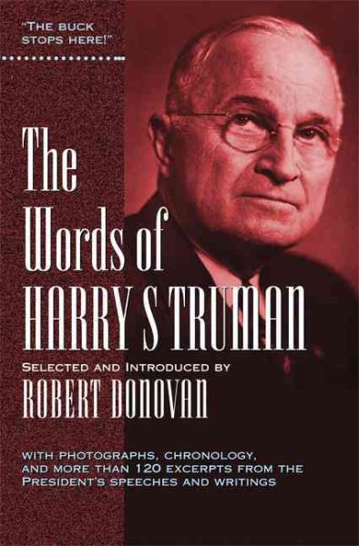 The Words of Harry S. Truman (Newmarket Words Of Series) cover
