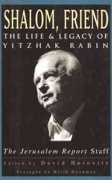 Shalom, Friend: The Life and Legacy of Yitzhak Rabin cover