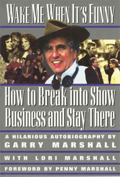 Wake Me When It's Funny: How to Break into Show Business and Stay (Insider Filmbooks) cover