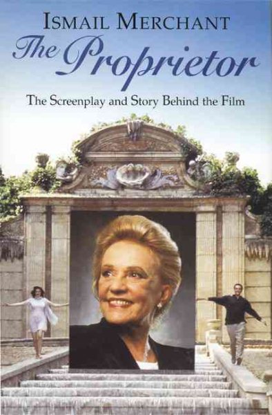 The Proprietor: The Screenplay and the Story Behind the Film (Newmarket Pictorial Moviebooks)