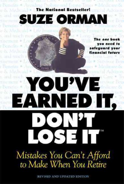 You've Earned It, Don't Lose It: Mistakes You Can't Afford to Make When You Retire cover